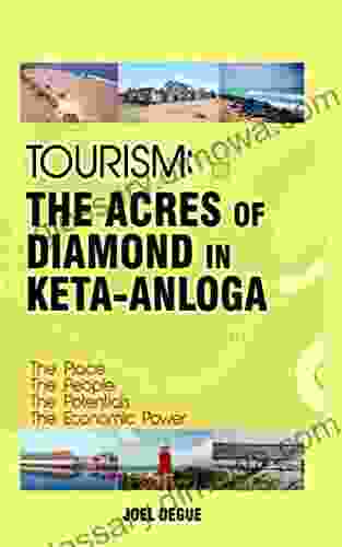 TOURISM: THE ACRES OF DIAMOND IN KETA ANLOGA: The Place The People The Potentials The Economic Power