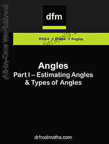 All In One Worksheet Angles Part I Estimating Angles Types Of Angles