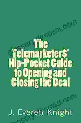 The Telemarketers Hip Pocket Guide To Opening And Closing The Deal