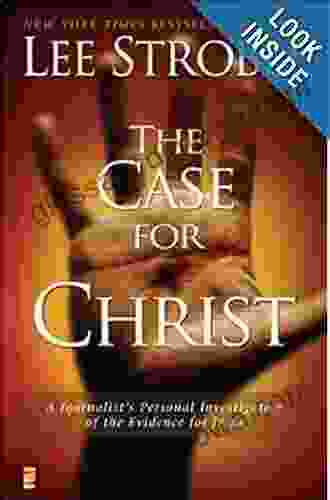 The Case For Christ Student Edition: A Journalist S Personal Investigation Of The Evidence For Jesus