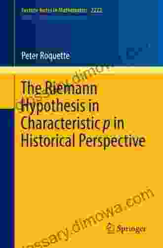 The Riemann Hypothesis In Characteristic P In Historical Perspective (Lecture Notes In Mathematics 2222)