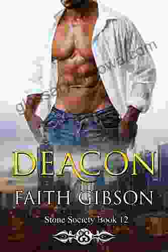 Deacon (Stone Society 12) Faith Gibson