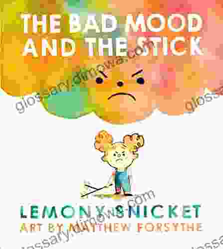 The Bad Mood And The Stick