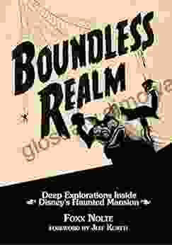 Boundless Realm: Deep Explorations Inside Disney s Haunted Mansion