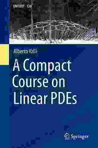 A Compact Course on Linear PDEs (UNITEXT 126)