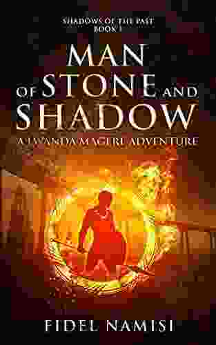 Man of Stone And Shadow: A Lwanda Magere Adventure