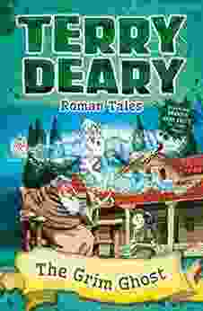 Roman Tales: The Grim Ghost (Terry Deary S Historical Tales)