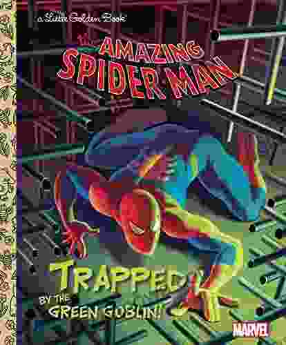 Trapped By The Green Goblin (Marvel: Spider Man) (Little Golden Book)