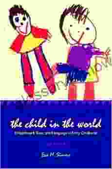 The Child in the World: Embodiment Time and Language in Early Childhood (Landscapes of Childhood Series)