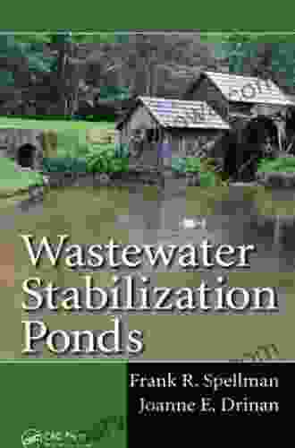 Wastewater Stabilization Ponds Frank R Spellman