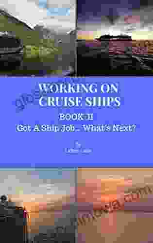 Got A Ship Job What S Next?: Working On Cruise Ships